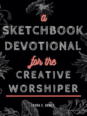 cover image of A Sketchbook Devotional for the Creative Worshiper